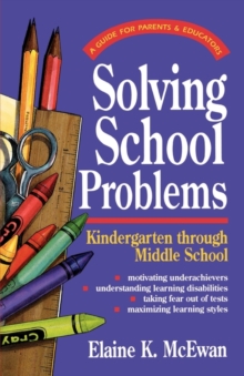 Image for Solving School Problems : The Parent's Guide to Solving School Problems: Kindergarten Through Middle School