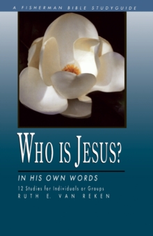 Image for Who is Jesus?: In His Own Words : 12 Studies