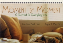 Image for Moment by Moment : A Retreat in Everyday Life