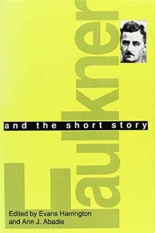 Image for Faulkner and the Short Story