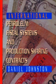 Image for International Petroleum Fiscal Systems and Production Sharing Contracts