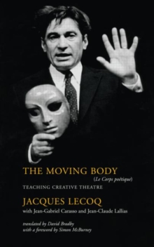 Image for The moving body  : teaching creative theatre