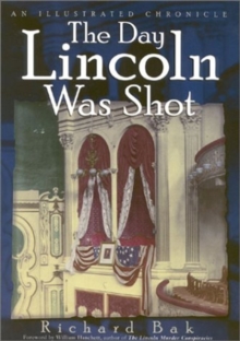 Day Lincoln Was Shot