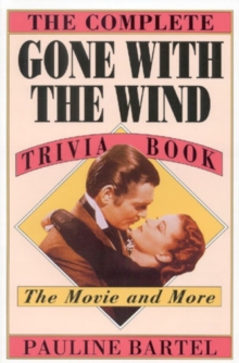 Complete Gone with the Wind Trivia Book