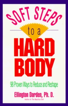 Soft Steps to a Hard Body