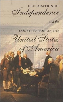 Image for The Declaration of Independence and the Constitution of the United States of America