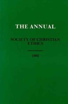 Annual of the Society of Christian Ethics 1986