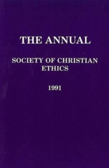 Annual of the Society of Christian Ethics 1991