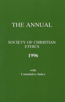 Annual of the Society of Christian Ethics 1996