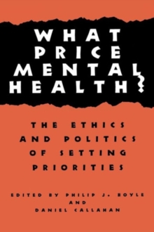 Image for What Price Mental Health? : The Ethics and Politics of Setting Priorities