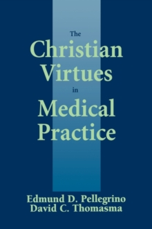 Image for The Christian Virtues in Medical Practice