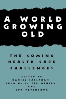 Image for A World Growing Old : The Coming Health Care Challenges