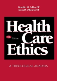 Image for Health Care Ethics : A Theological Analysis, Fourth Edition