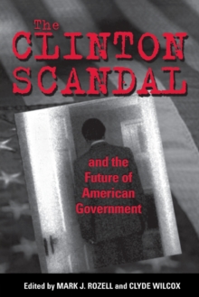 Clinton Scandal and the Future of American Government