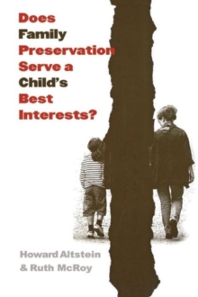 Image for Does family preservation serve a child's best interests?