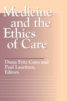 Image for Medicine and the Ethics of Care