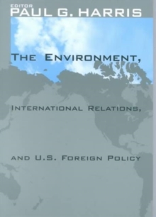 Image for The Environment, International Relations, and U.S. Foreign Policy