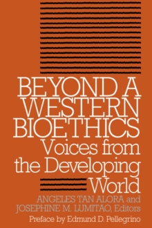 Image for Beyond a western bioethics  : voices from the developing world