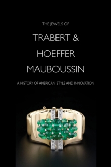 Image for The jewels of Trabert & HoefferMauboussin