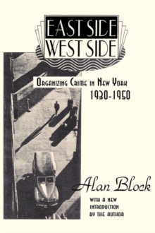 East Side-West Side: Organizing Crime in New York, 1930-50