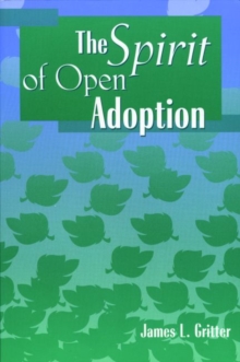 Image for The Spirit of Open Adoption
