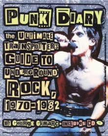 Image for Punk diary  : the ultimate trainspotter's guide to underground rock, 1970-1982