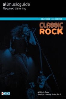 Image for All Music Guide Required Listening : Classic Rock