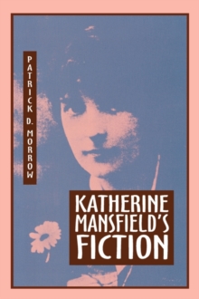 Katherine Mansfield’s Fiction