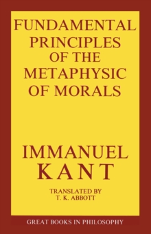 Image for The Fundamental Principles of the Metaphysic of Morals