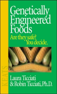 Image for Genetically engineered foods  : are they safe?