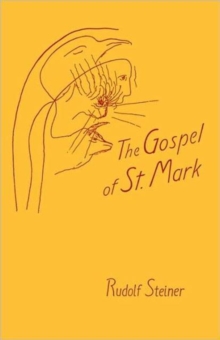 The Gospel of St.Mark: A Cycle of Ten Lectures