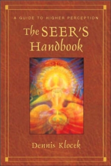 The Seer’s Handbook: A Guide to Higher Perception