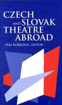 Image for Czech and Slovak Theatre Abroad - USA, Canada, Australia and England
