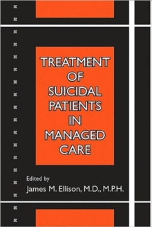 Treatment of Suicidal Patients in Managed Care