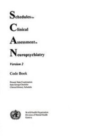 Schedules for Clinical Assessment in Neuropsychiatry (SCAN)