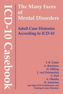 ICD-10 Casebook: The Many Faces of Mental Disorders–Adult Case Histories According to ICD-10