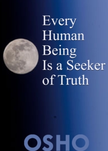 Image for Every Human Being Is a Seeker of Truth.