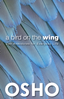 Image for A Bird on the Wing: Zen Anecdotes for Everyday Life