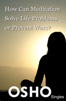 Image for How Can Meditation Solve Life Problems or Prevent Wars?
