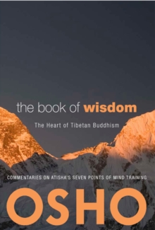 Image for The Book of Wisdom: The Heart of Tibetan Buddhism. Commentaries on Atisha's Seven Points of Mind Training