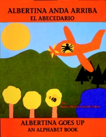 Image for Albertina anda arriba: el abecedario / Albertina Goes Up: An Alphabet Book