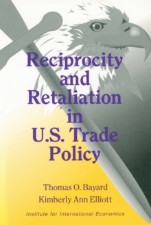 Image for Reciprocity and Retaliation in U.S. Trade Policy