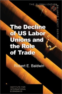 Image for The decline of US labor unions and the role of trade