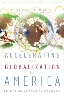 Image for Accelerating the globalization of America: the role for information technology