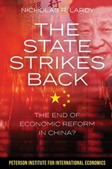 Image for The State Strikes Back – The End of Economic Reform in China?