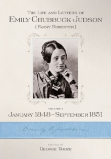 Life and Letters of Emily Chubbuck Judson, Volume 4