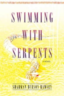 Image for Swimming with Serpents : A Novel