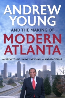 Image for Andrew Young and the Making of Modern Atlanta