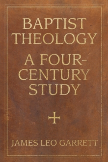 Image for Baptist Theology : A Four-Century Study