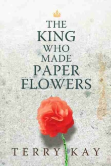 Image for The king who made paper flowers  : a novel